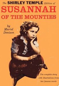 Susannah of the Mounties Book by Muriel Denison