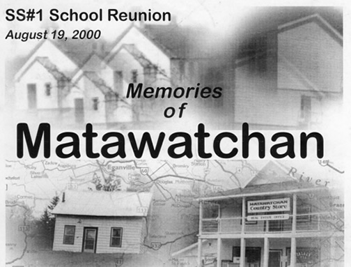 Memories of Matawatchan - SS#1 School Reunion Augusut 19 2000