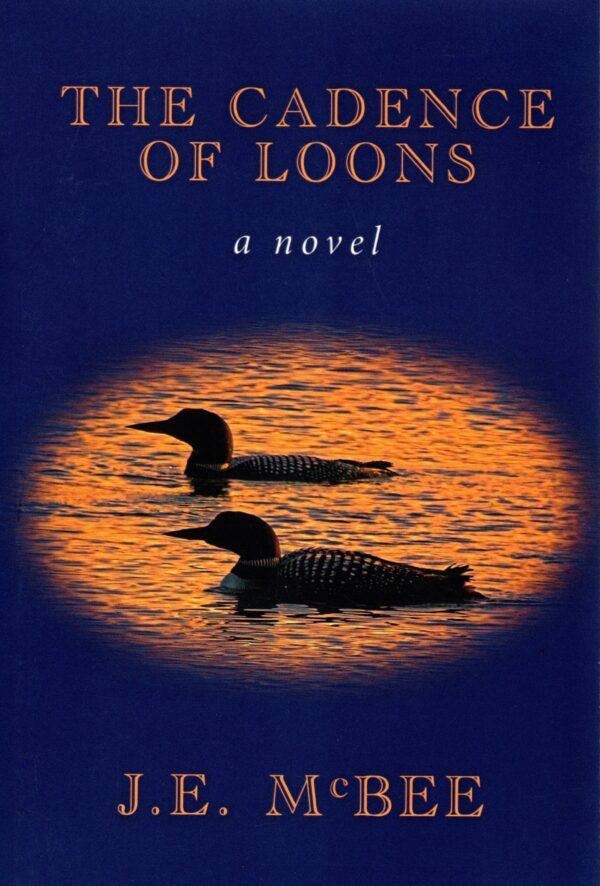 The Cadence of Loons by J.E. McBee