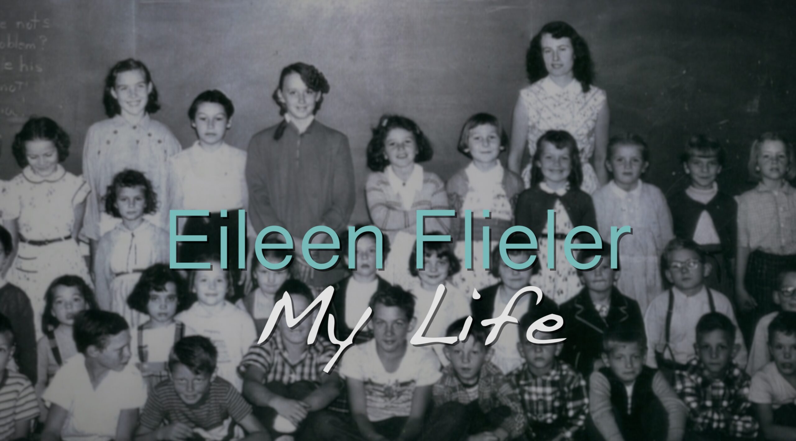 Eileen Flieler – My Life Eileen Flieler - My Life