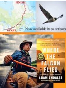 Adam Shoalts- Explorer, Canoeist and Writer