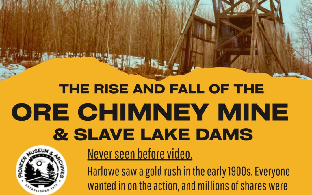 The Rise and Fall of the Ore Chimney Mine and Slave Lake Dams
